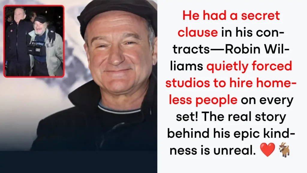 Robin Williams' Secret Homeless Clause Shocks Fans